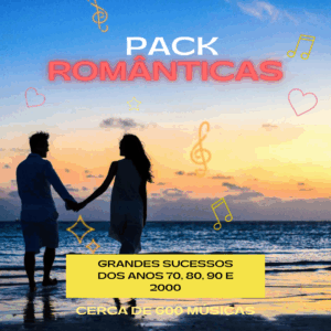 PACK MÚSICAS ROMÂNTICAS